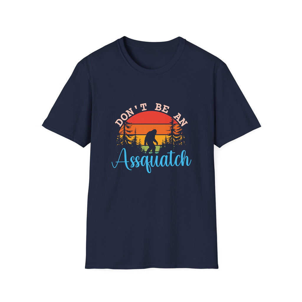 Don't Be An Assquatch T-Shirt — Funny Bigfoot Gift Sasquatch Sunset Graphic Tee