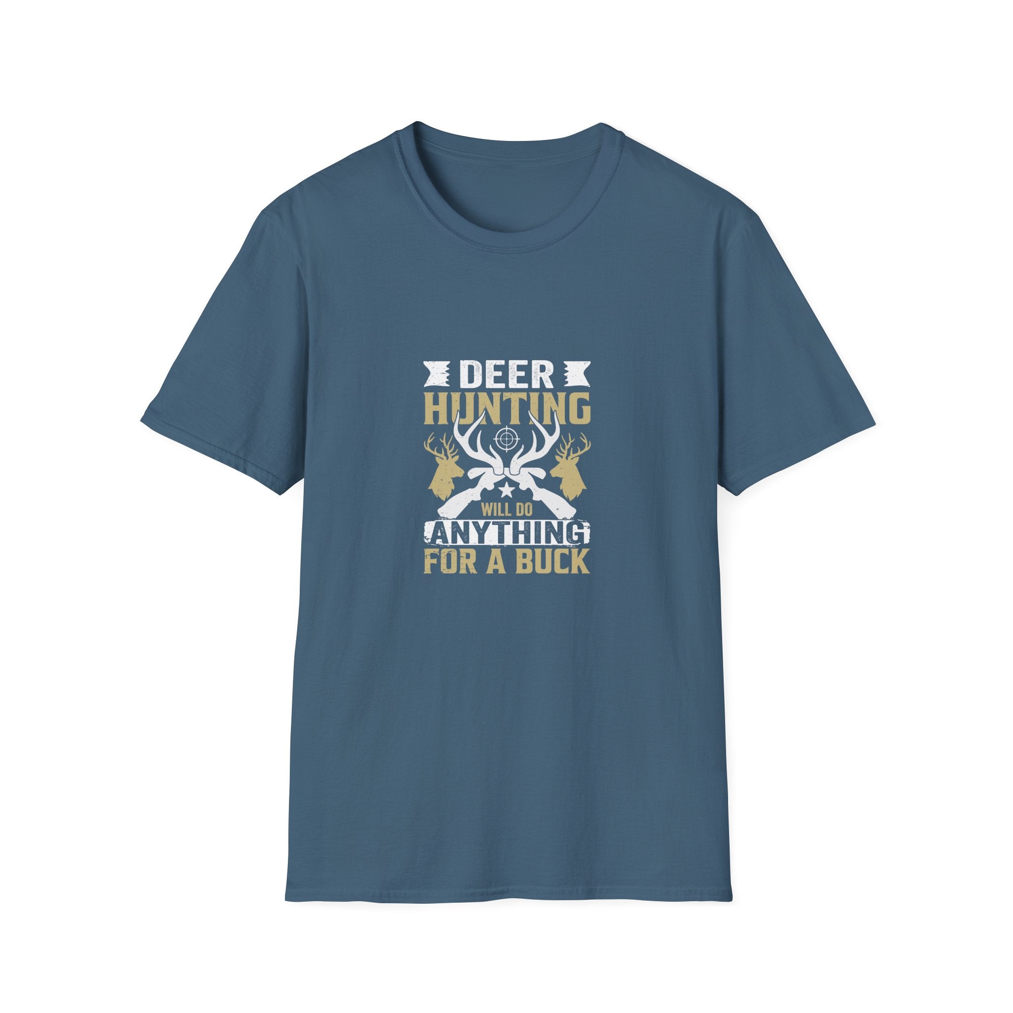 Will Do Anything for a Buck Deer T-Shirt — Funny Hunting Gift for Men Graphic Tee