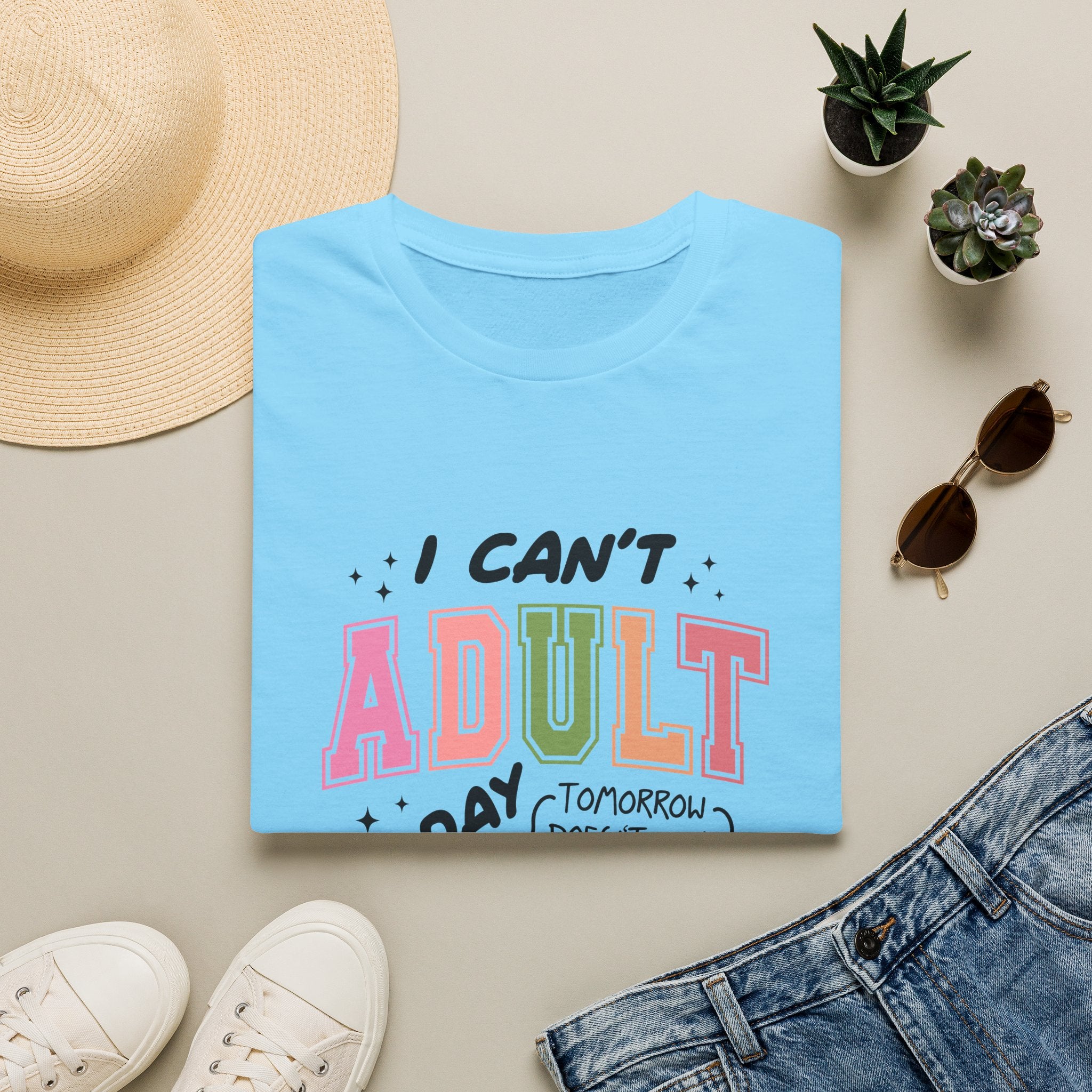 I Can't Adult T-Shirt — Funny Gift for Her Sarcastic Overworked Women's Graphic Tee