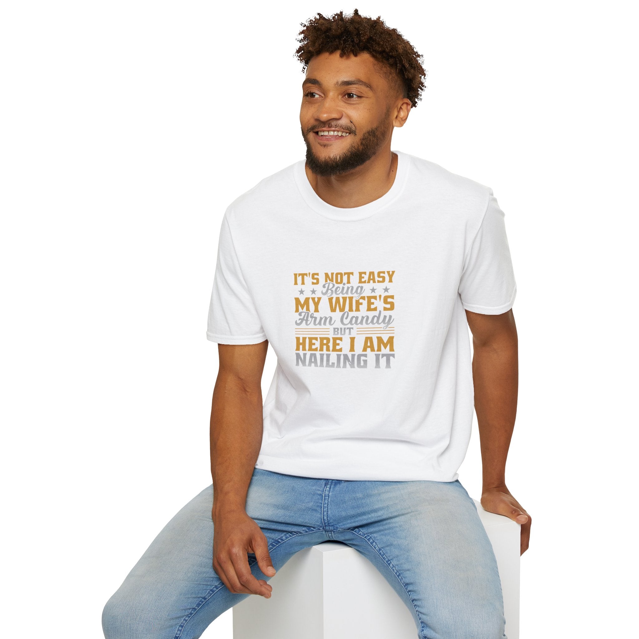It's Not Easy Being My Wife's Arm Candy T-Shirt — Funny Husband Gift Couples Tee