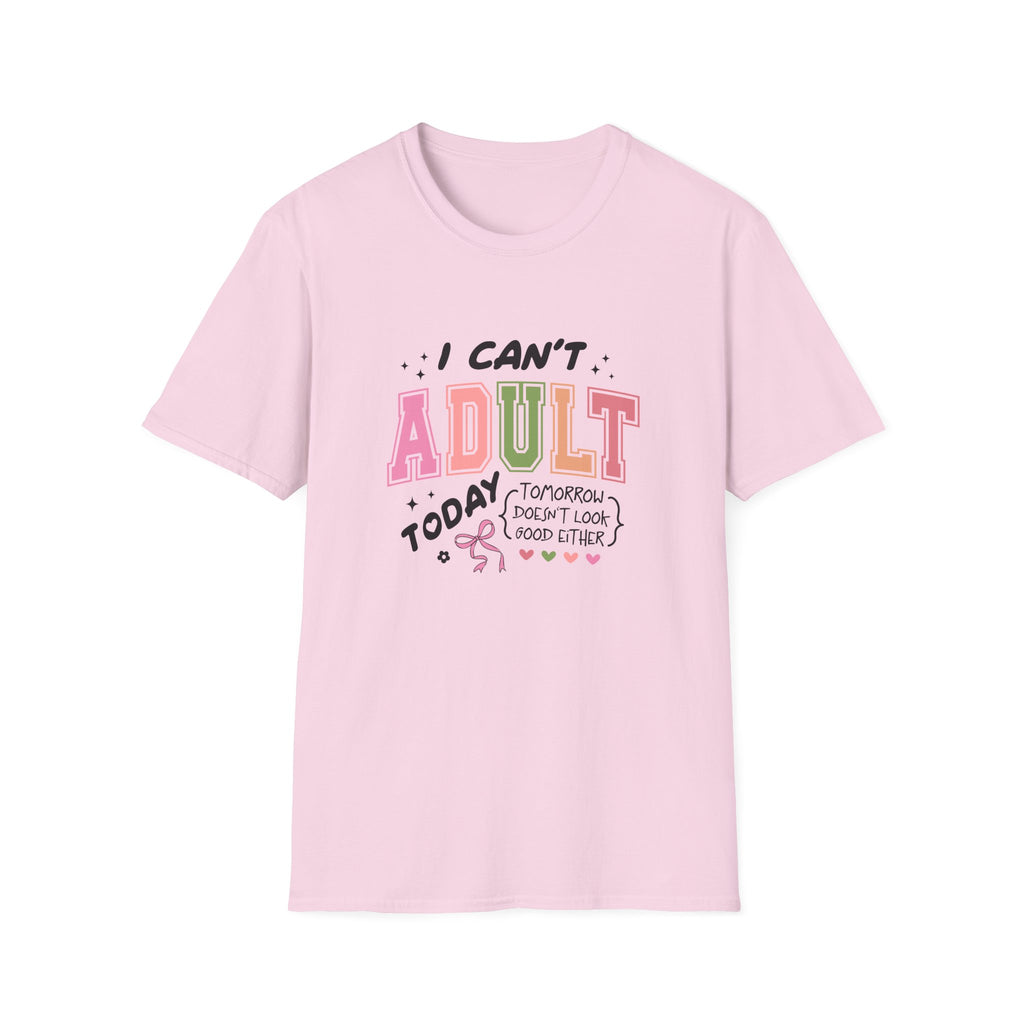 I Can't Adult T-Shirt — Funny Gift for Her Sarcastic Overworked Women's Graphic Tee