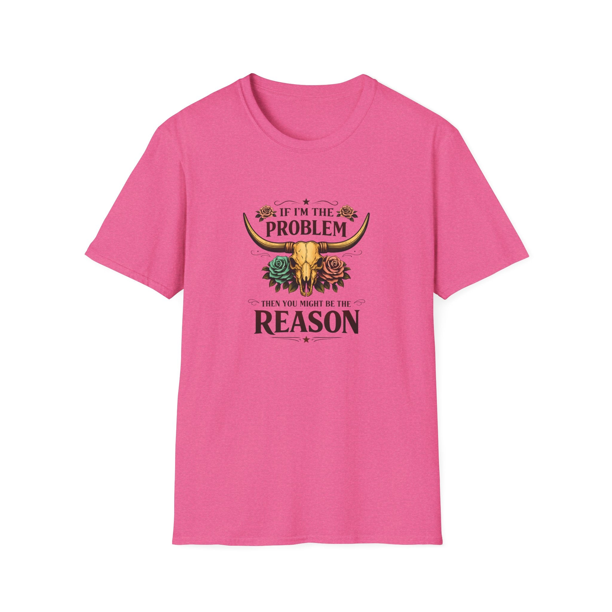 If I'm the Problem Bull Skull T-Shirt — Funny Sarcastic Western Gift for Women