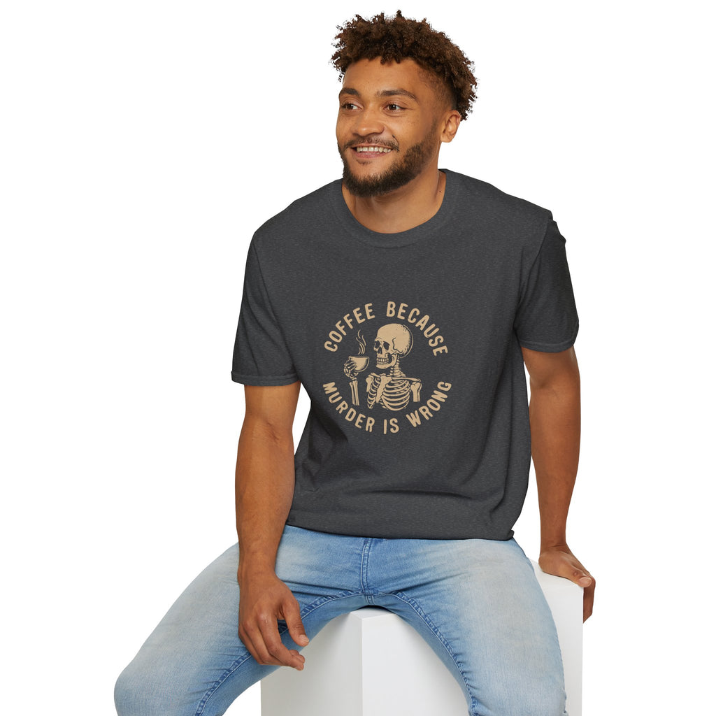 Coffee Because Murder Is Wrong Skull T-Shirt — Funny Dark Humor Gift for Her Graphic Tee