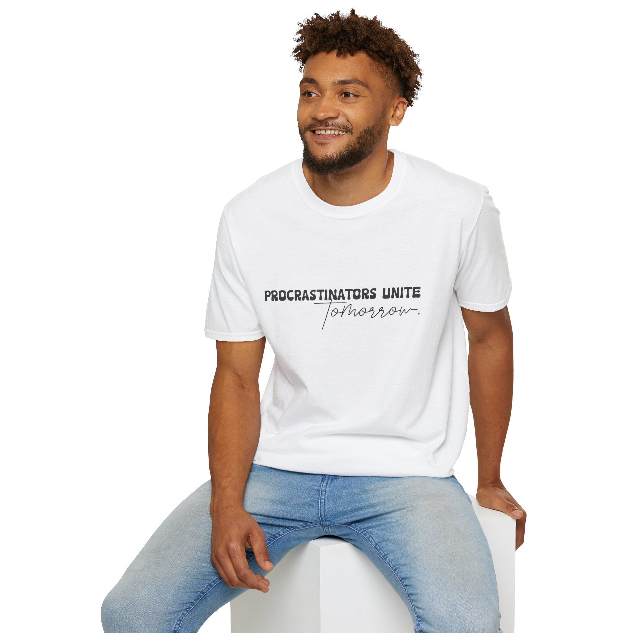 Procrastinators Unite Tomorrow T-Shirt — Funny Sarcastic Gift for Her Casual Tee