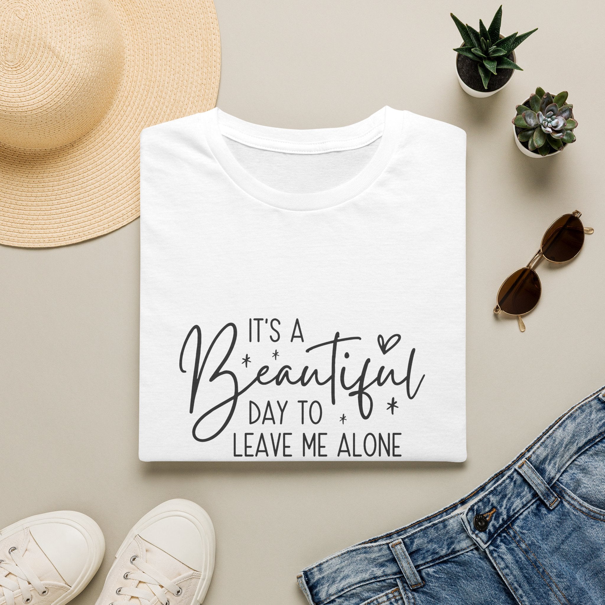 It's a Beautiful Day to Leave Me Alone T-Shirt — Funny Introvert Gift for Women