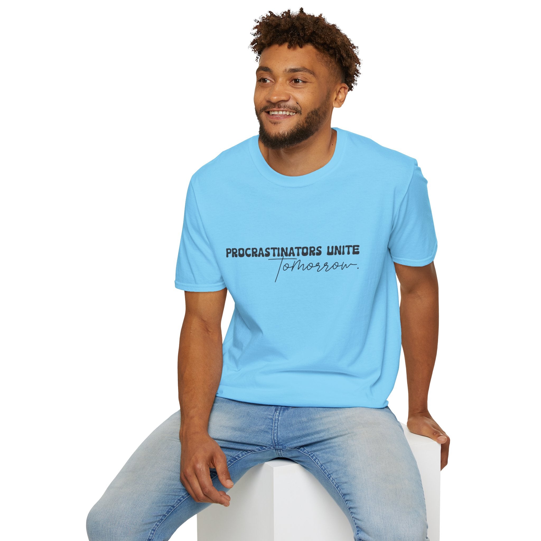 Procrastinators Unite Tomorrow T-Shirt — Funny Sarcastic Gift for Her Casual Tee