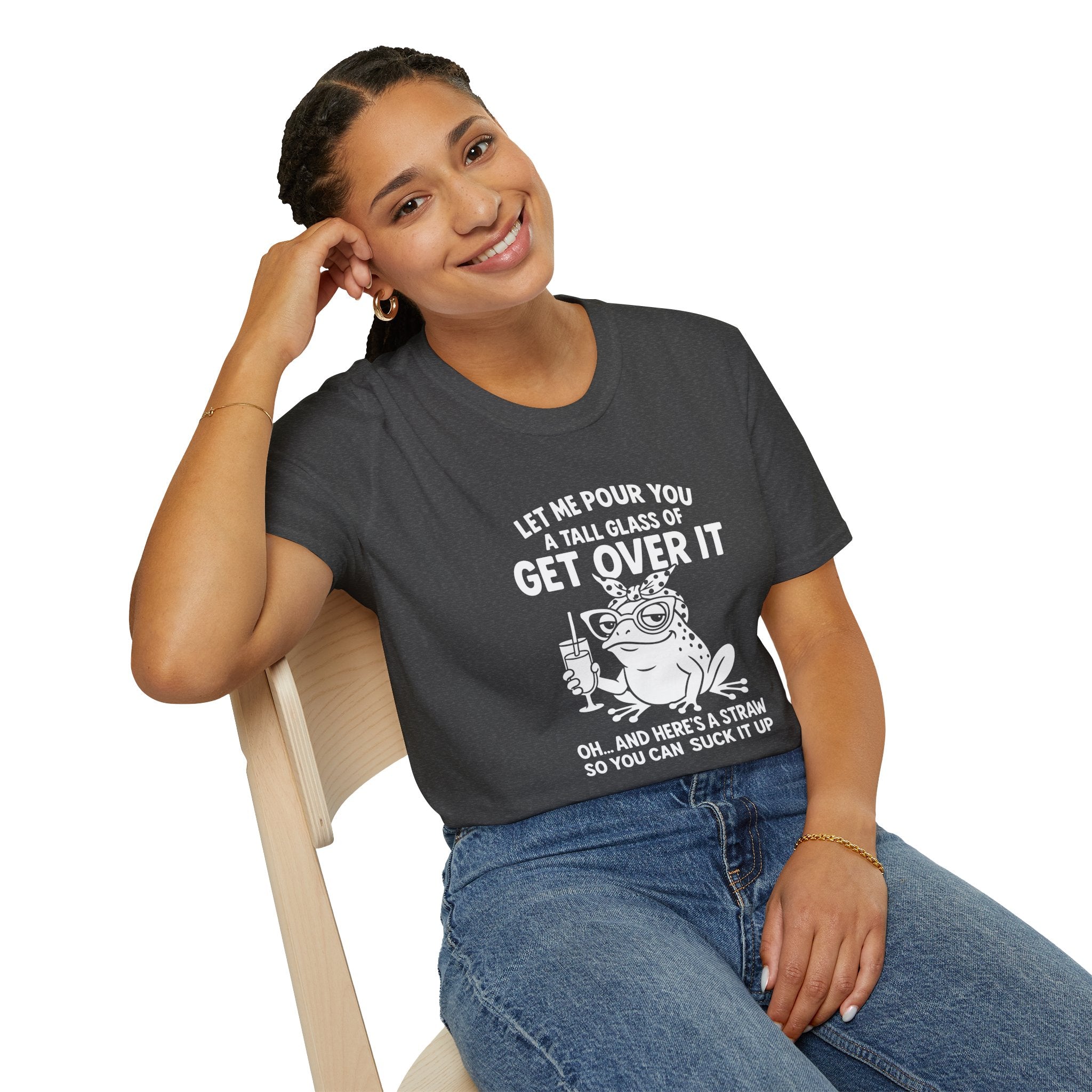 Let Me Pour You a Tall Glass of Get Over It Frog T-Shirt — Funny Sarcastic Gift for Her