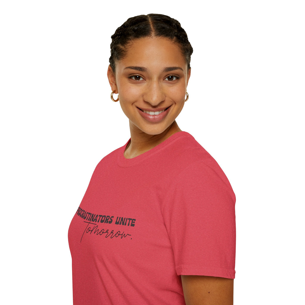 Procrastinators Unite Tomorrow T-Shirt — Funny Sarcastic Gift for Her Casual Tee