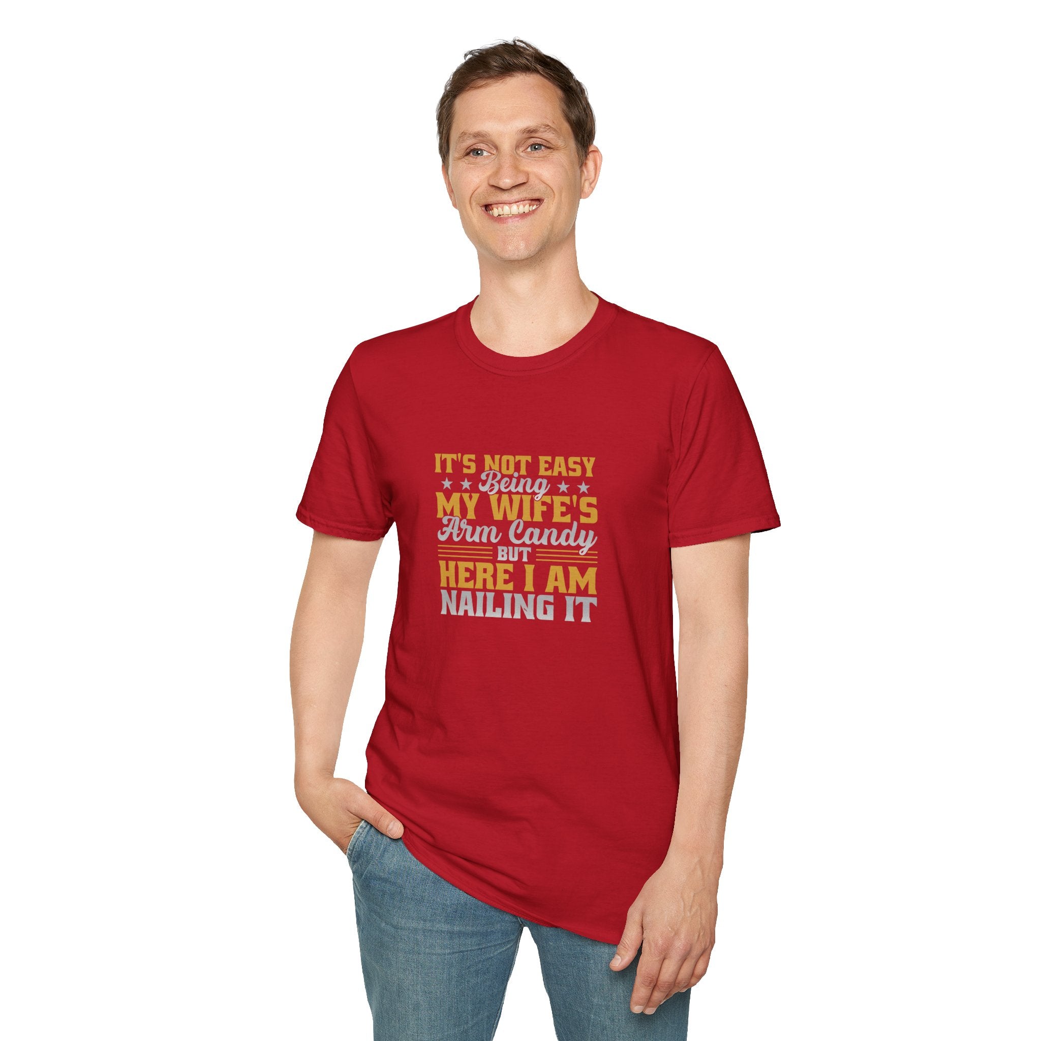 It's Not Easy Being My Wife's Arm Candy T-Shirt — Funny Husband Gift Couples Tee