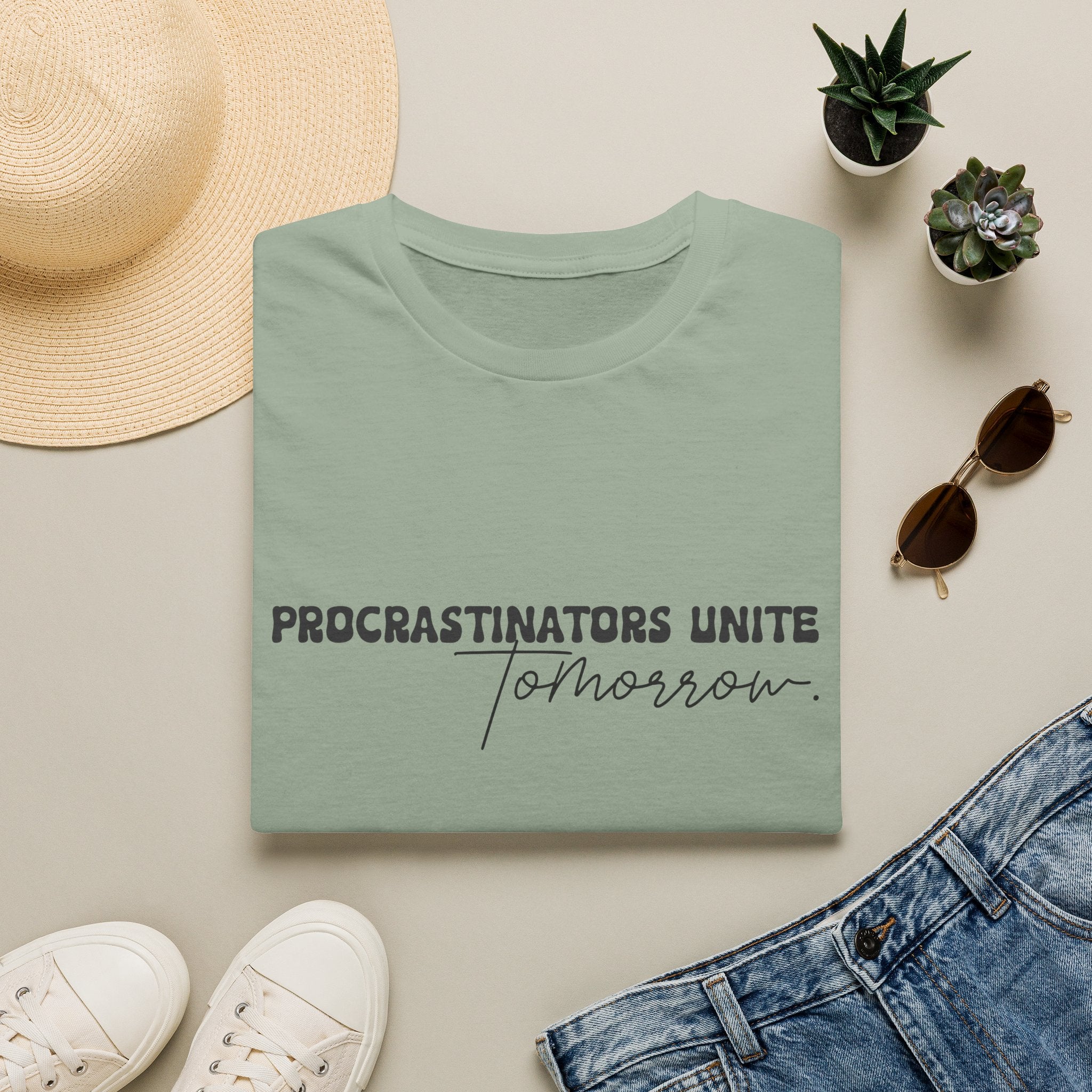 Procrastinators Unite Tomorrow T-Shirt — Funny Sarcastic Gift for Her Casual Tee