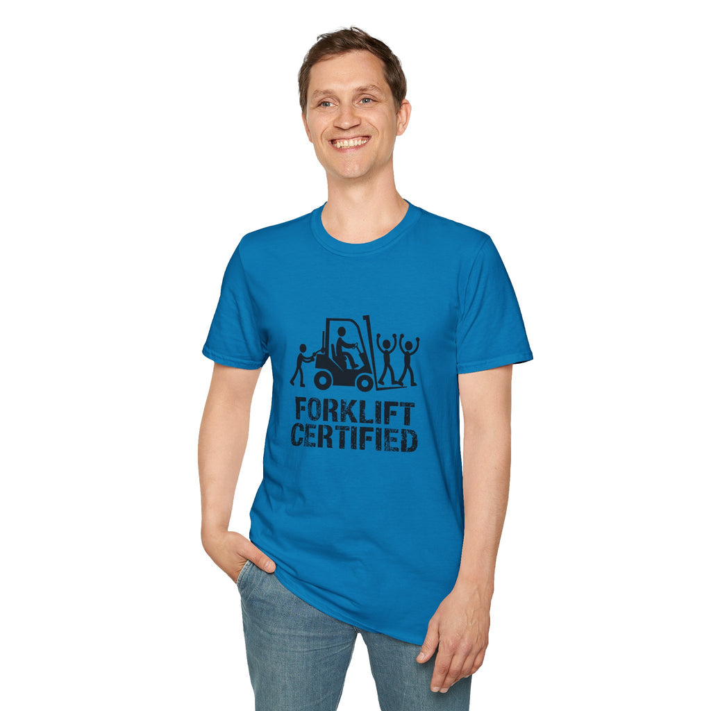 Forklift Certified T-Shirt — Funny Industrial Workplace Tee for Forklift Operators