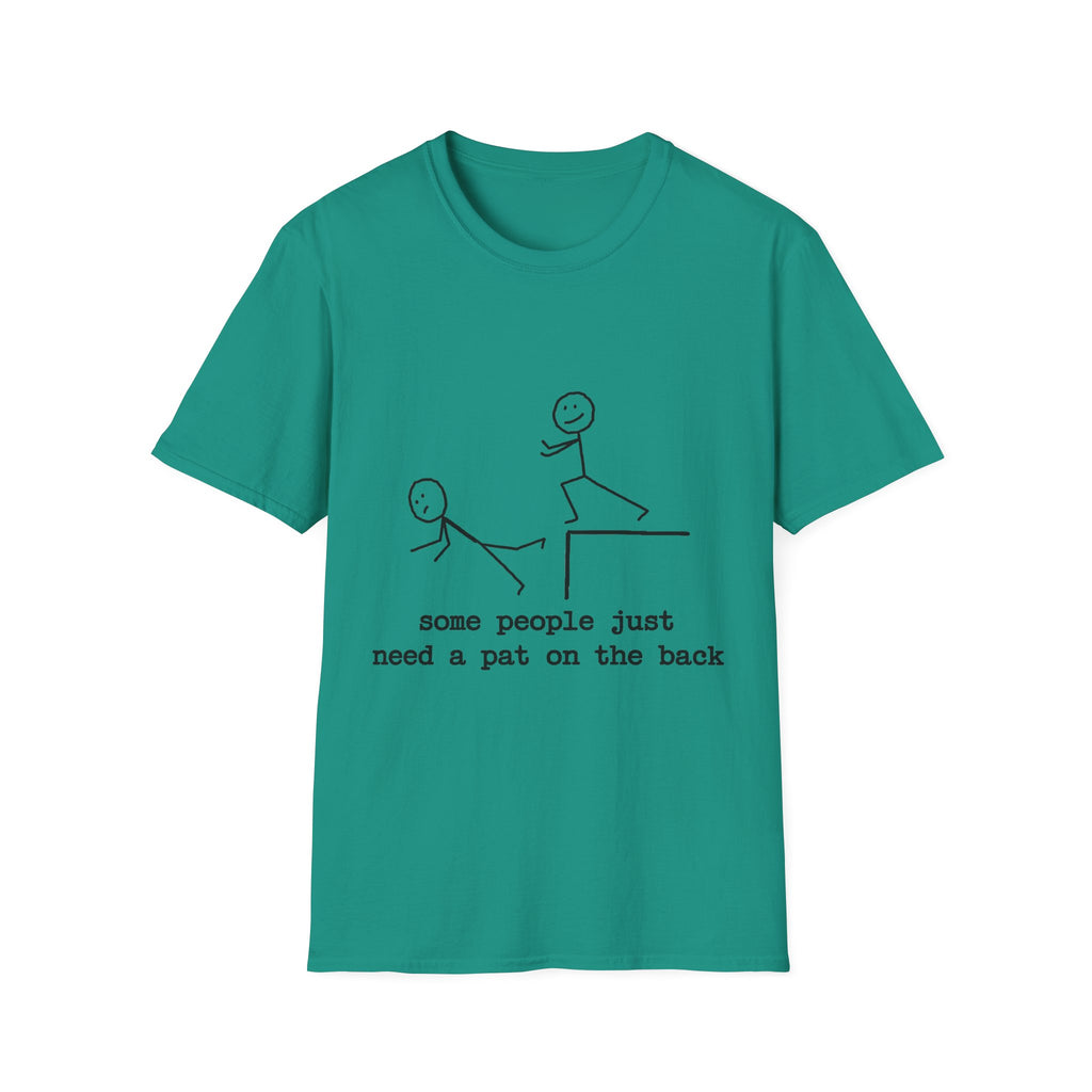 T-Shirt — "Some People Just Need a Pat on the Back" Stick Figure Humor Tee
