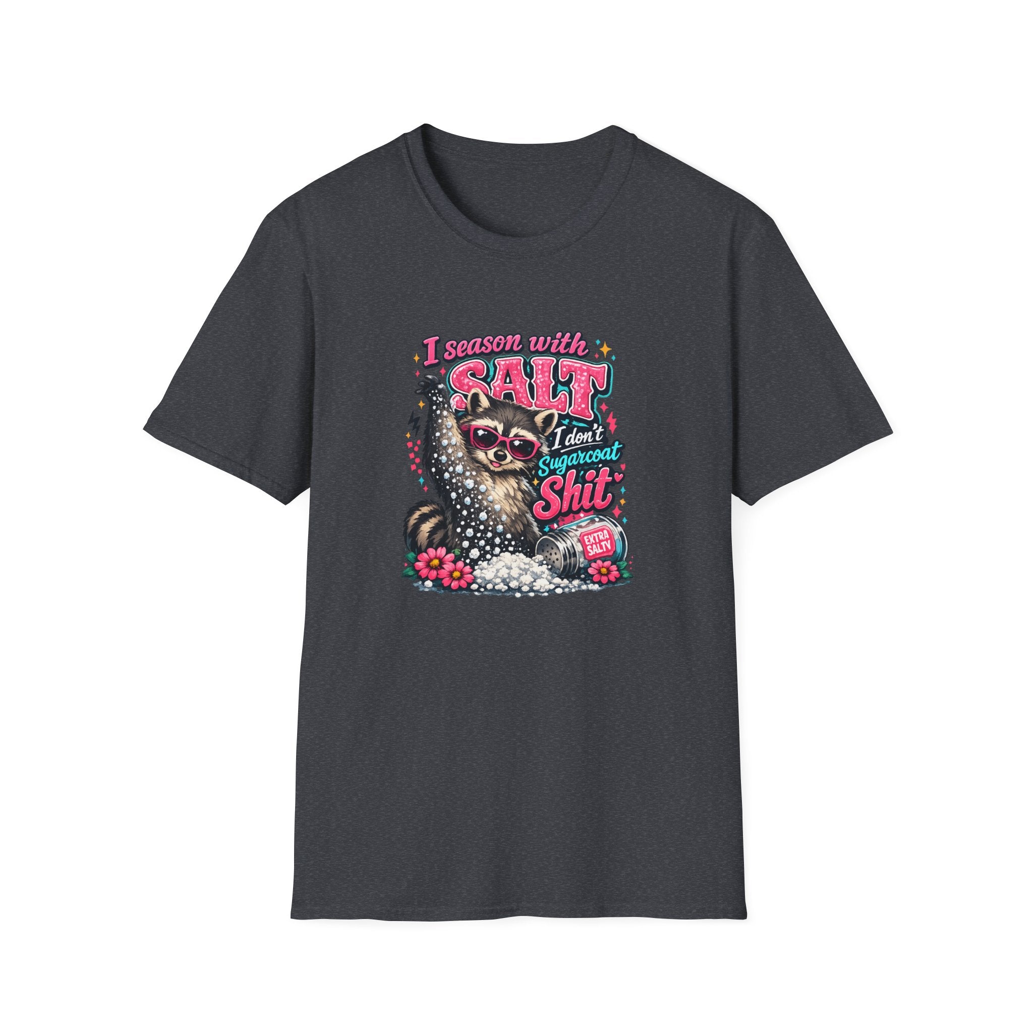 I Season With Salt I Don't Sugarcoat T-Shirt — Funny Sarcastic Gift for Women