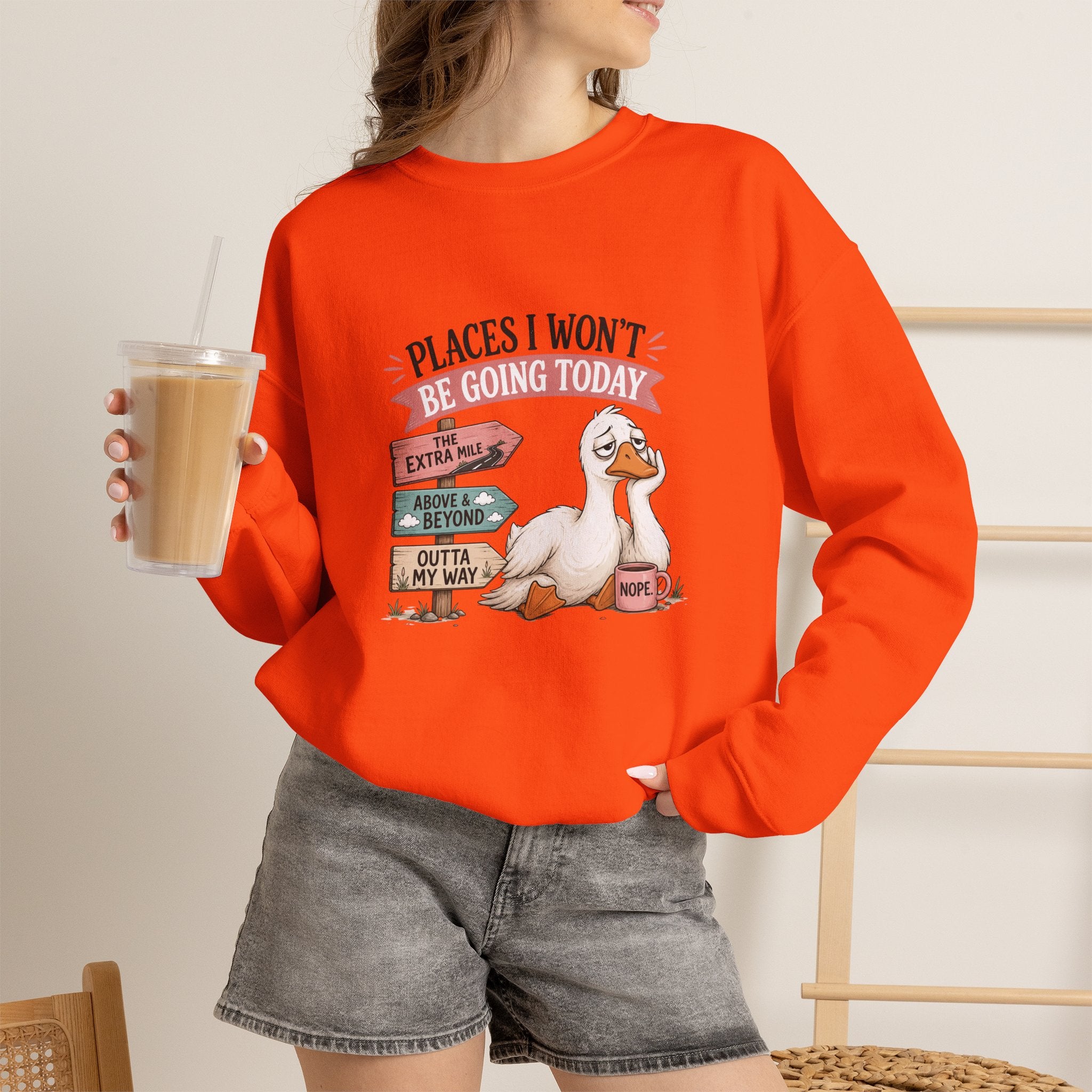 Places I Won't Be Going Today Goose Sweatshirt — Funny Introvert Gift for Her Crewneck