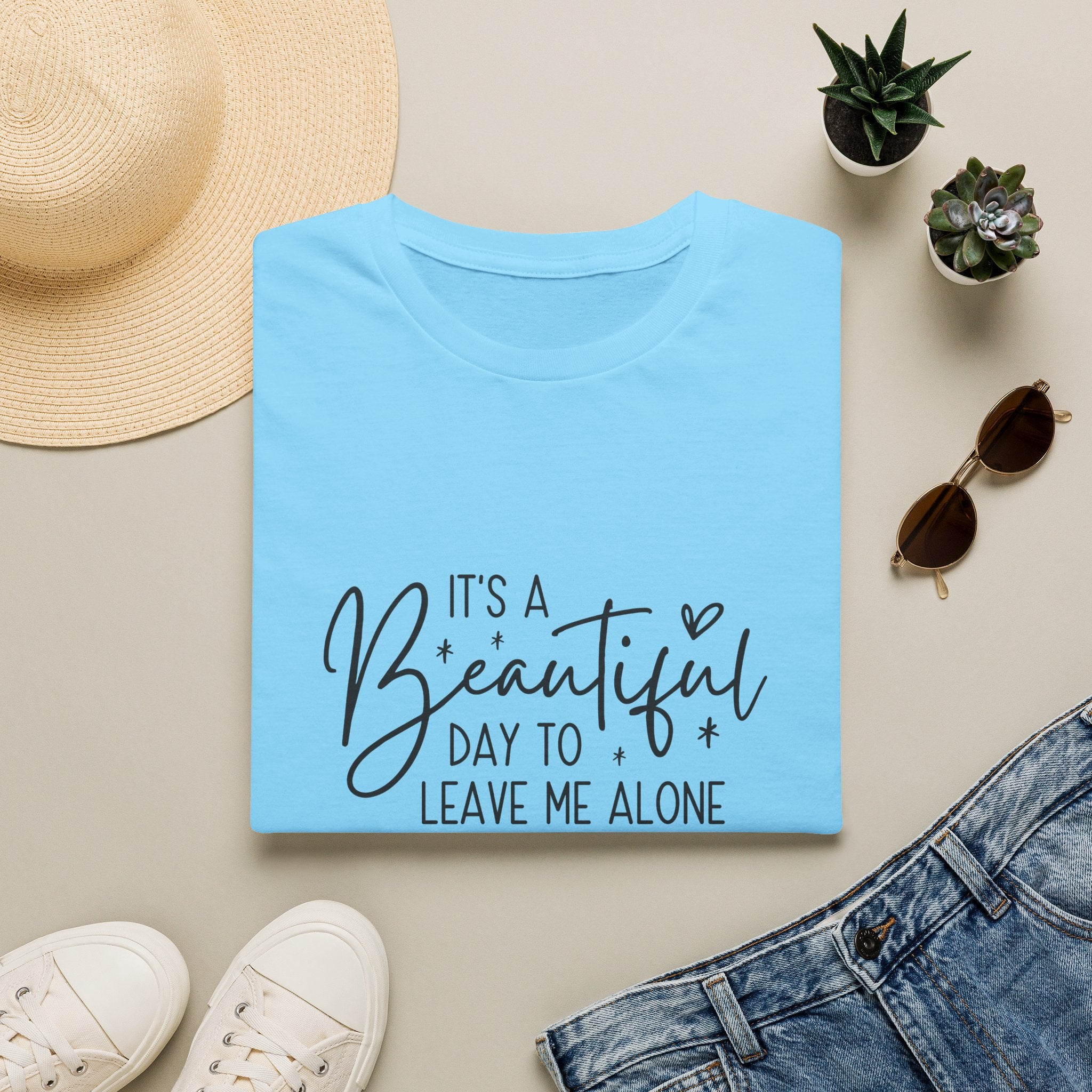 It's a Beautiful Day to Leave Me Alone T-Shirt — Funny Introvert Gift for Women