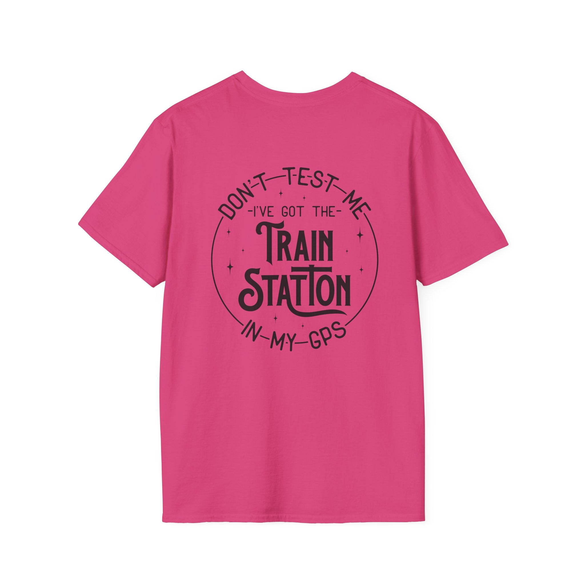 Train Station GPS T-Shirt — Funny Travel Quote Gift for Her Sarcastic Graphic Tee