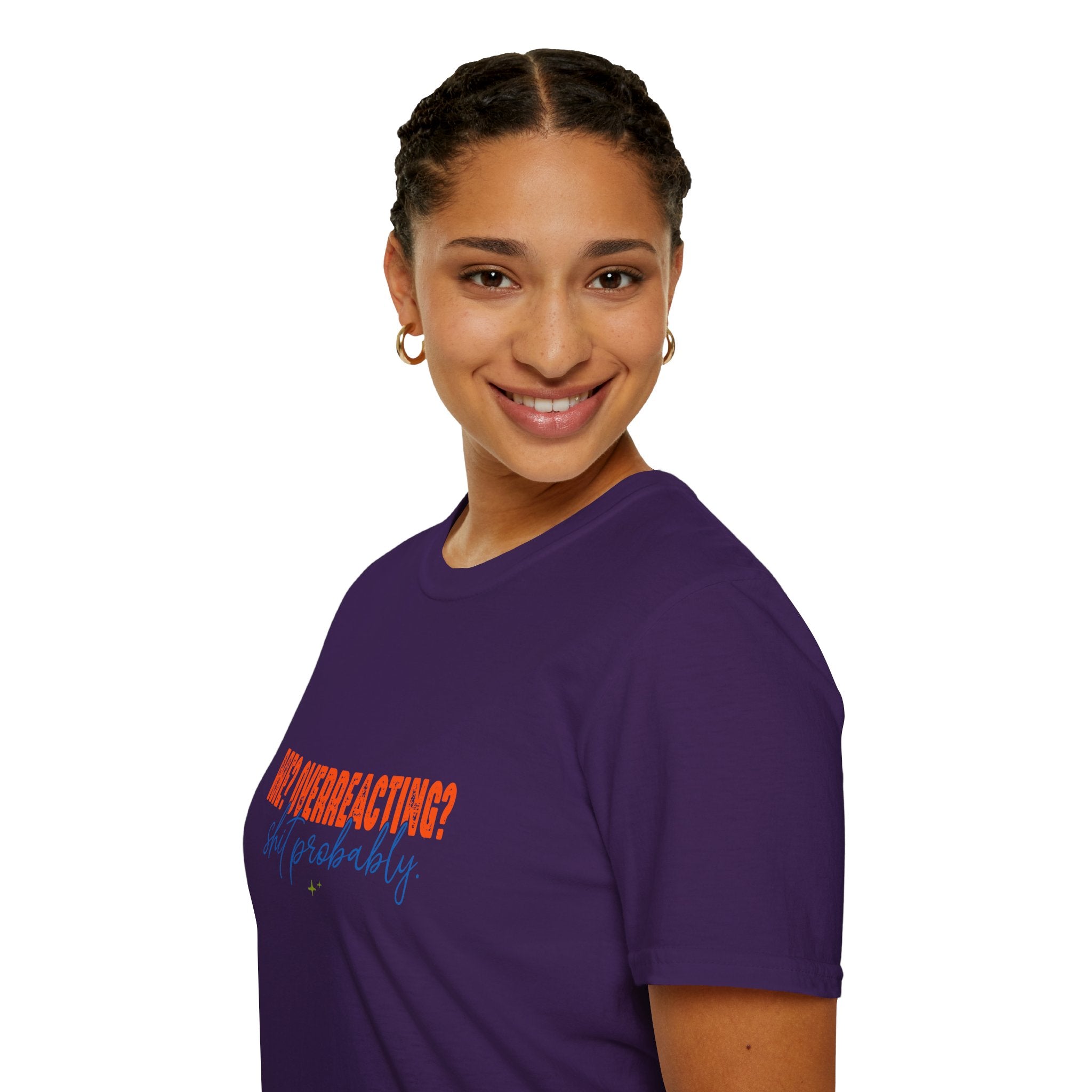Me Overreacting Shit Probably T-Shirt — Funny Sarcastic Gift for Her Humor Graphic Tee