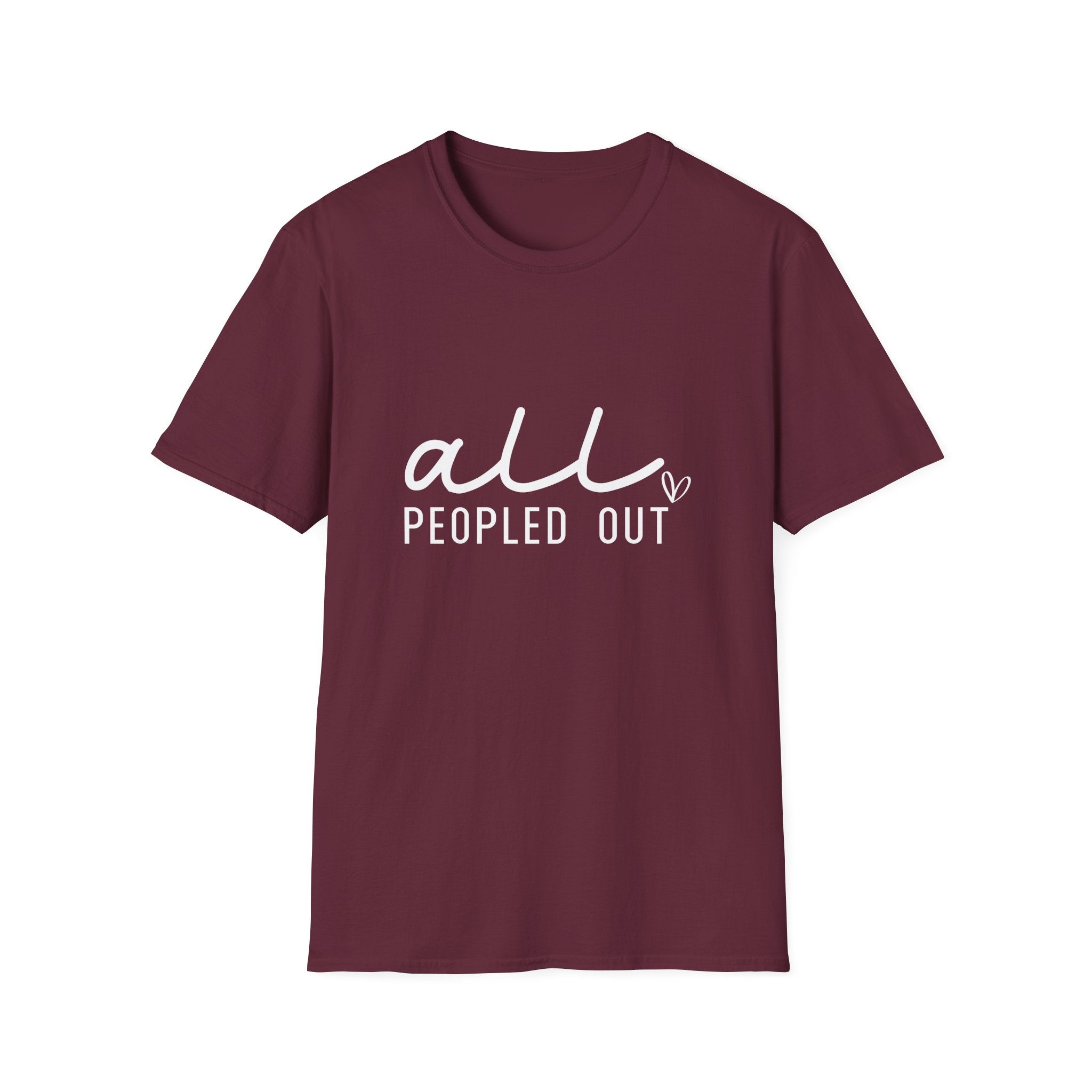All Peopled Out T-Shirt — Funny Introvert Gift for Her Sarcastic Anti-Social Tee