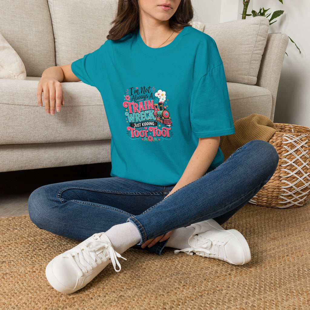 I'm Not Always a Trainwreck Toot Toot T-Shirt — Funny Sarcastic Gift for Her