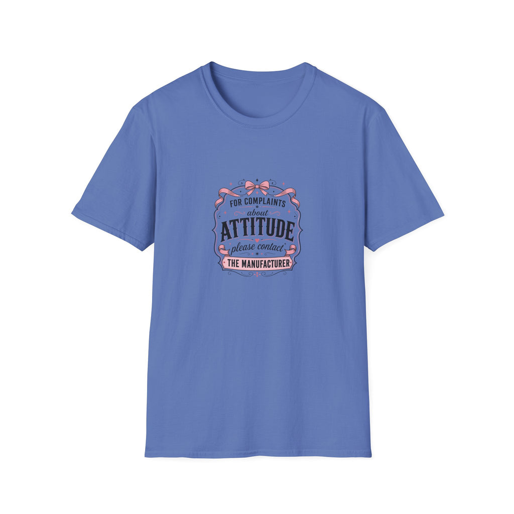 For Complaints About Attitude Contact The Manufacturer T-Shirt — Funny Gift for Her