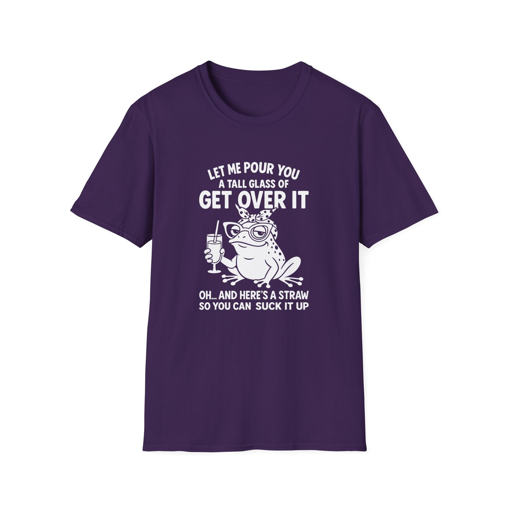 Let Me Pour You a Tall Glass of Get Over It Frog T-Shirt — Funny Sarcastic Gift for Her