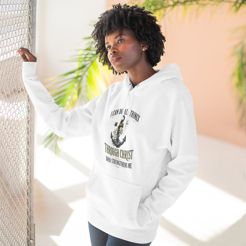 Christian Anchor Hoodie — "I Can Do All Things Through Christ Who Strengthens Me" Inspirational Pullover