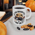 If the Broom Fits Nap on It Halloween Cat Mug — Funny Witchy Gift Coffee Cup 11oz 15oz