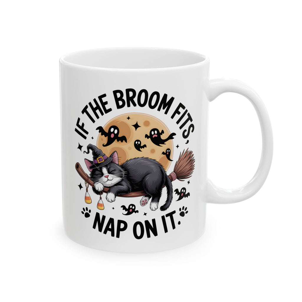 If the Broom Fits Nap on It Halloween Cat Mug — Funny Witchy Gift Coffee Cup 11oz 15oz
