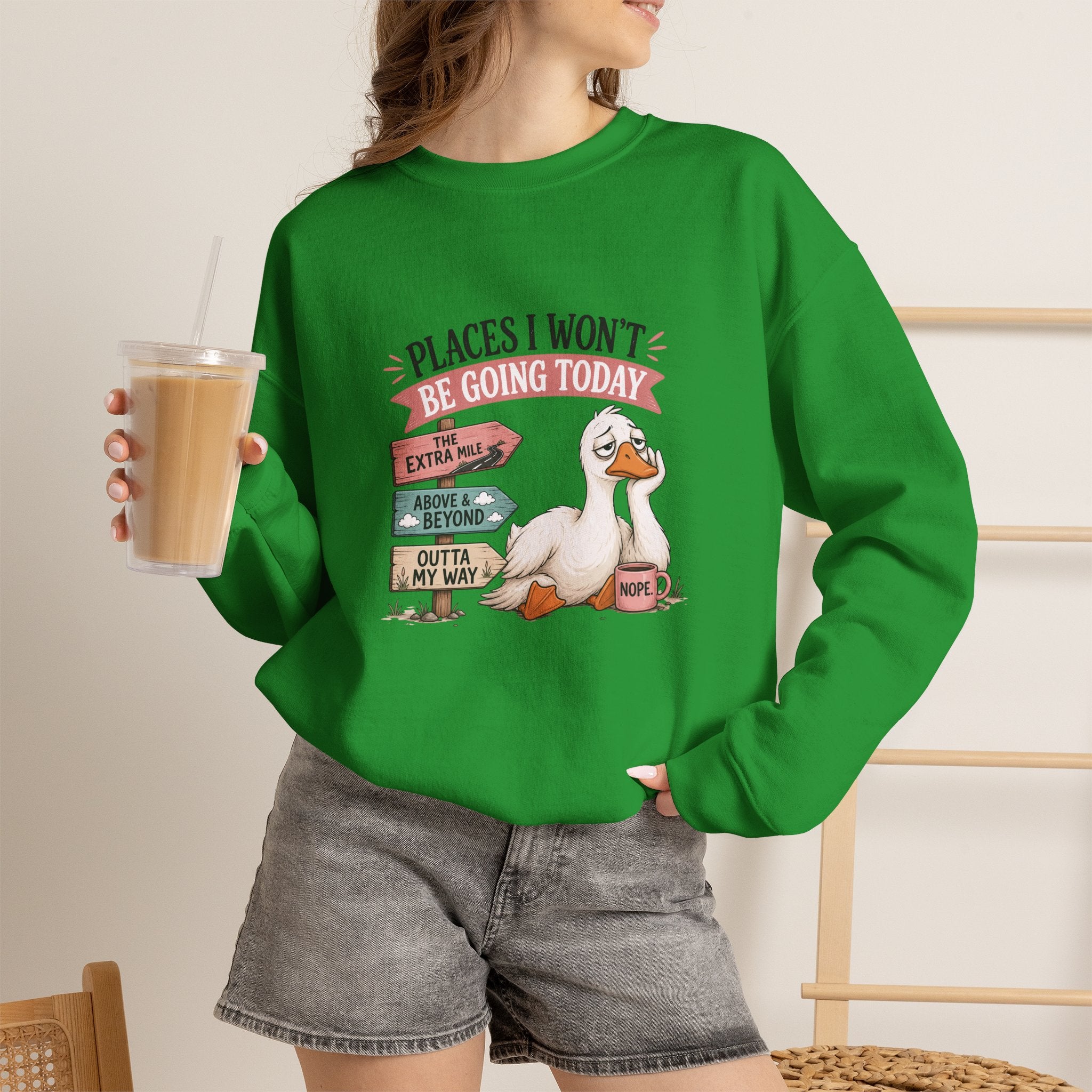 Places I Won't Be Going Today Goose Sweatshirt — Funny Introvert Gift for Her Crewneck