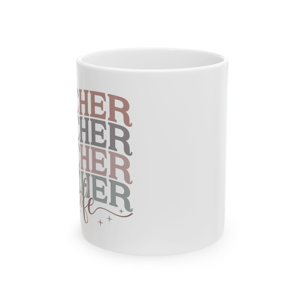 Teacher Life Ceramic Mug — Cute Retro Gift for Teachers 11oz 15oz Coffee Cup