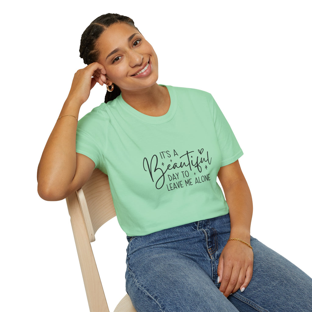 It's a Beautiful Day to Leave Me Alone T-Shirt — Funny Introvert Gift for Women