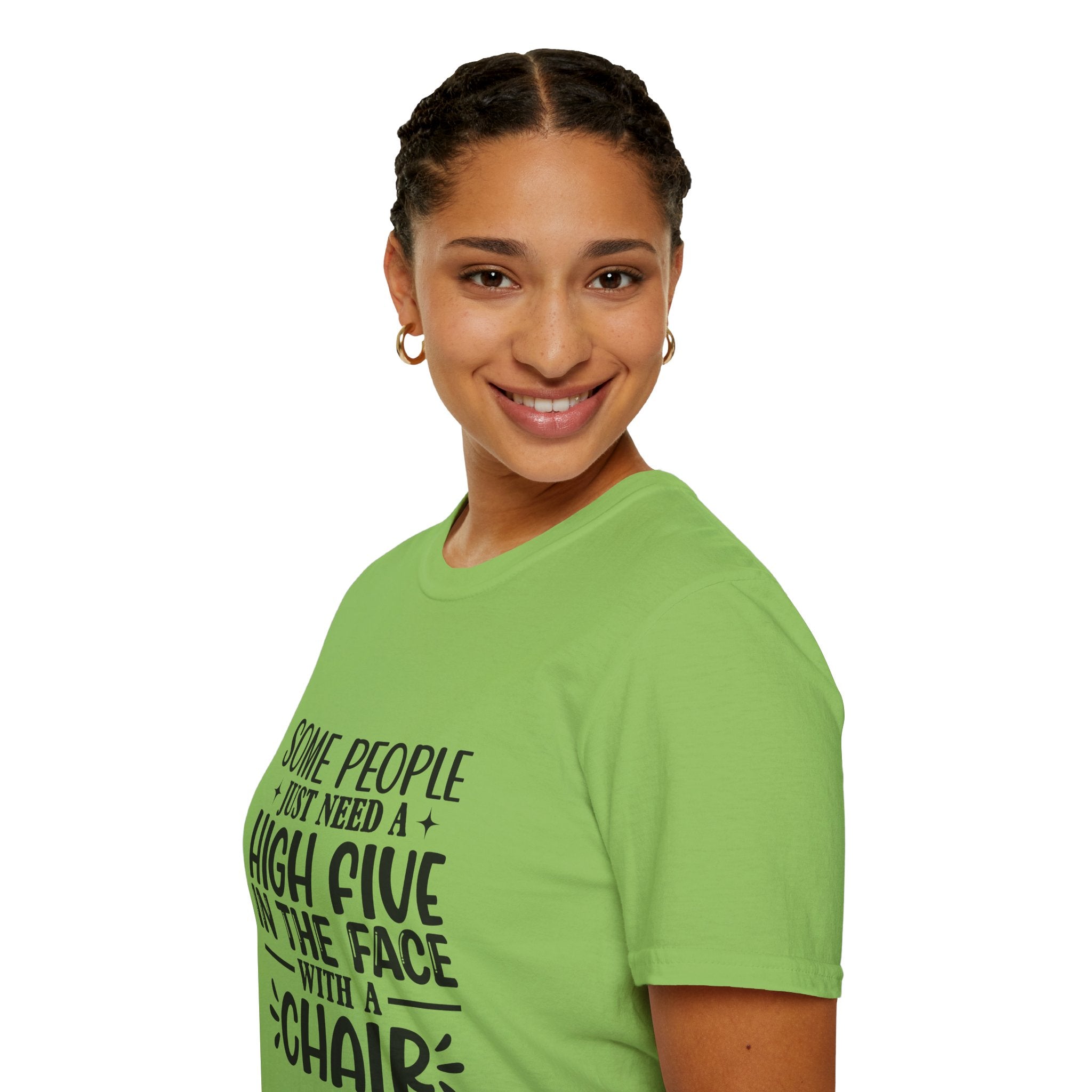 Some People Just Need a High Five in the Face with a Chair T-Shirt — Funny Sarcastic Graphic Tee