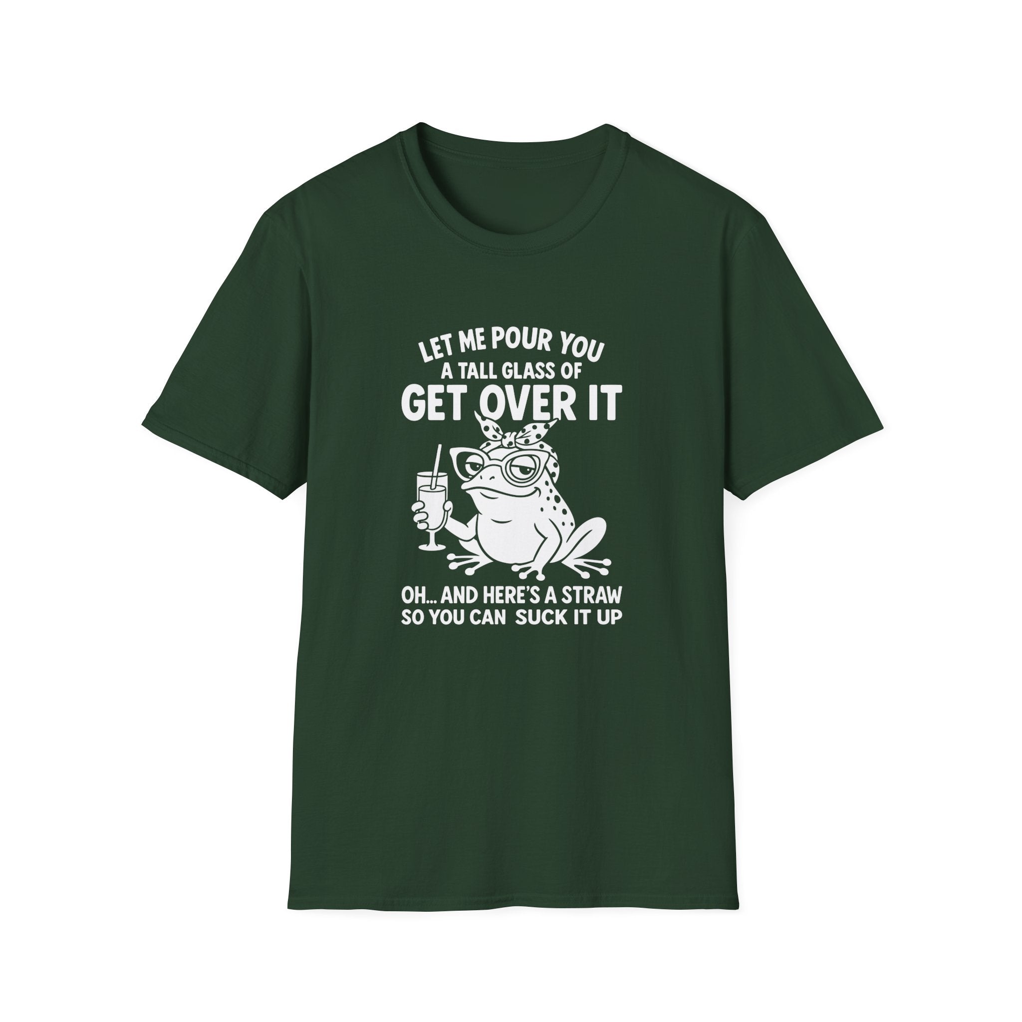 Let Me Pour You a Tall Glass of Get Over It Frog T-Shirt — Funny Sarcastic Gift for Her
