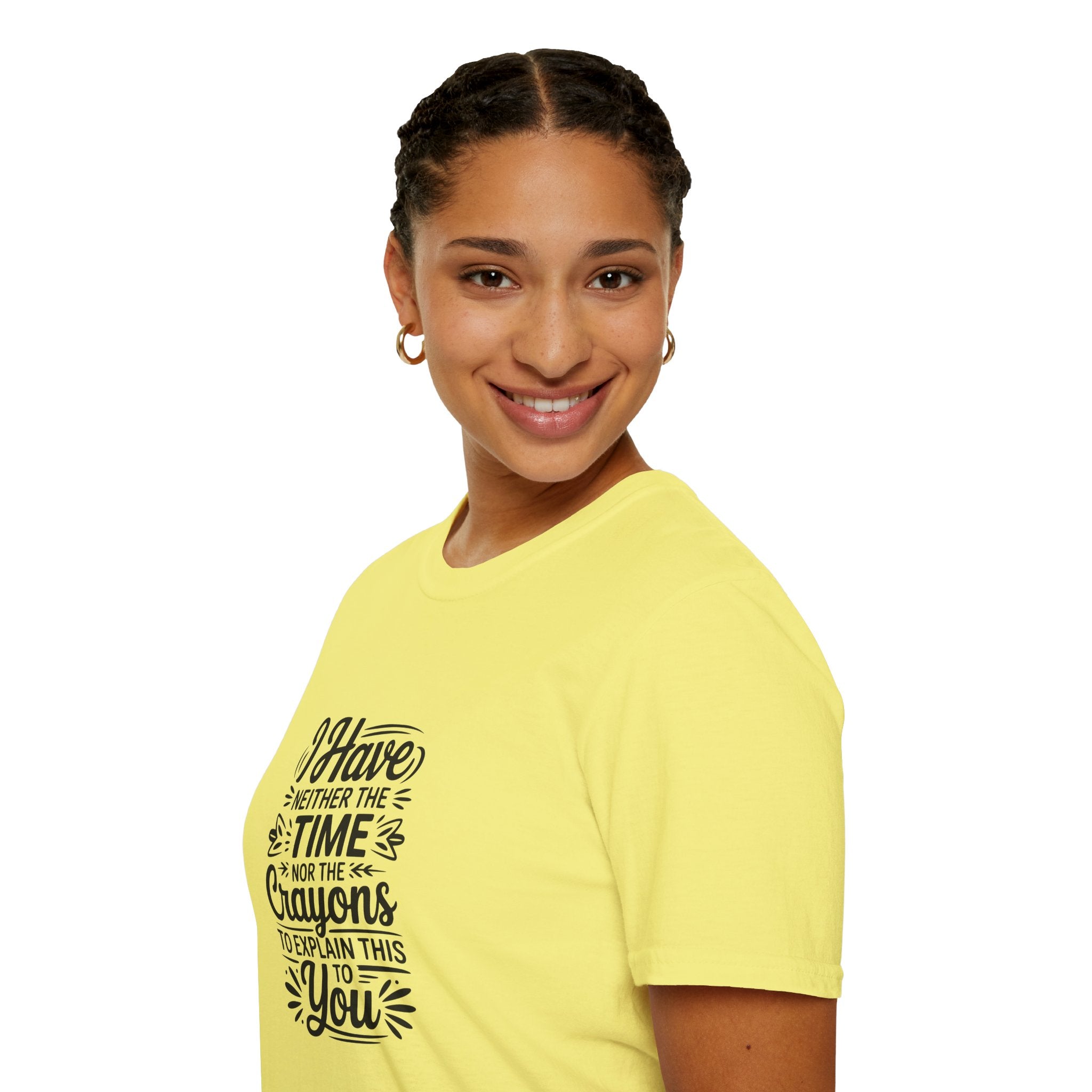 I Have Neither the Time Nor the Crayons to Explain This T-Shirt — Funny Sarcastic Gift