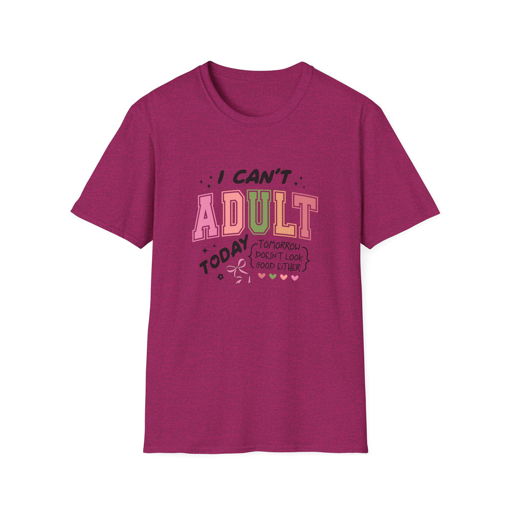 I Can't Adult T-Shirt — Funny Gift for Her Sarcastic Overworked Women's Graphic Tee