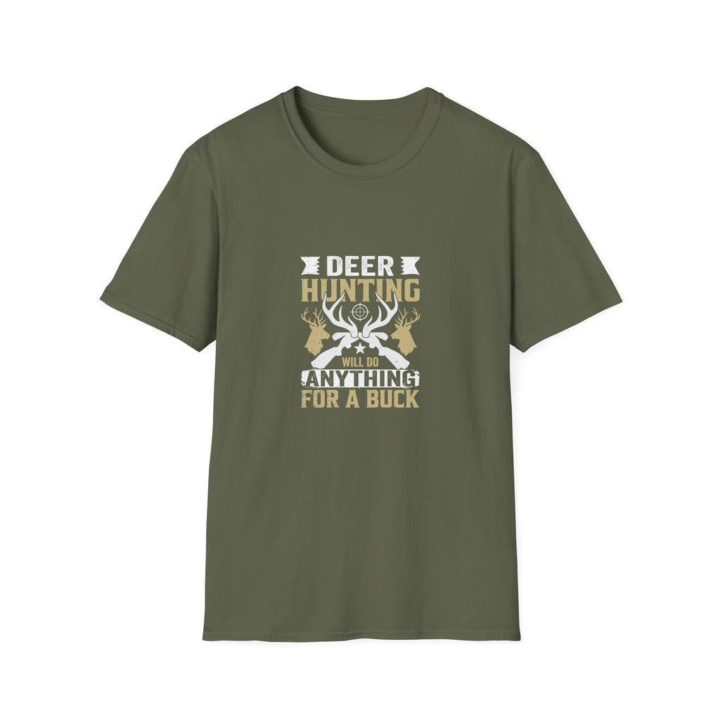 Will Do Anything for a Buck Deer T-Shirt — Funny Hunting Gift for Men Graphic Tee