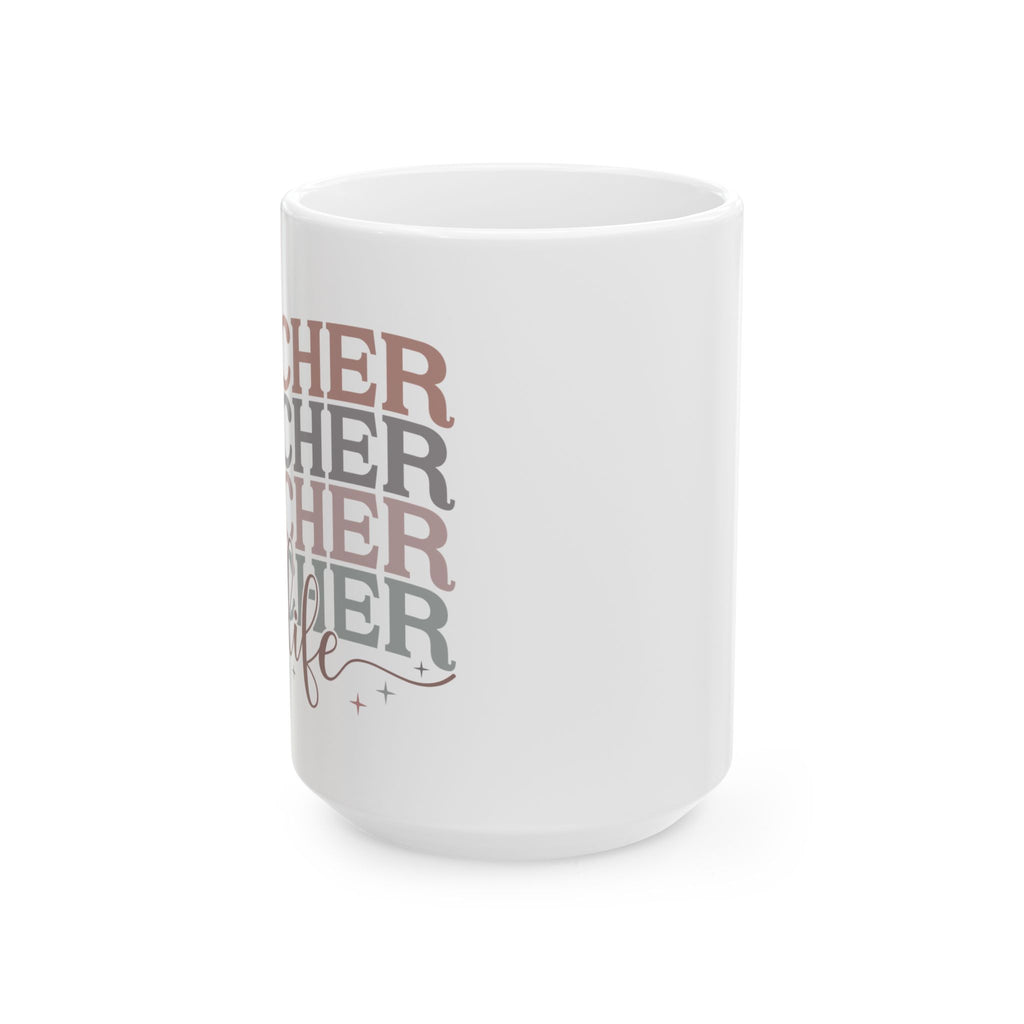 Teacher Life Ceramic Mug — Cute Retro Gift for Teachers 11oz 15oz Coffee Cup