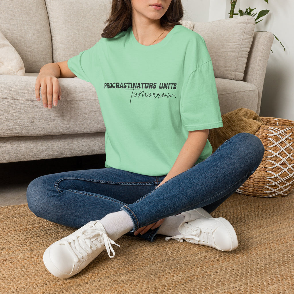 Procrastinators Unite Tomorrow T-Shirt — Funny Sarcastic Gift for Her Casual Tee