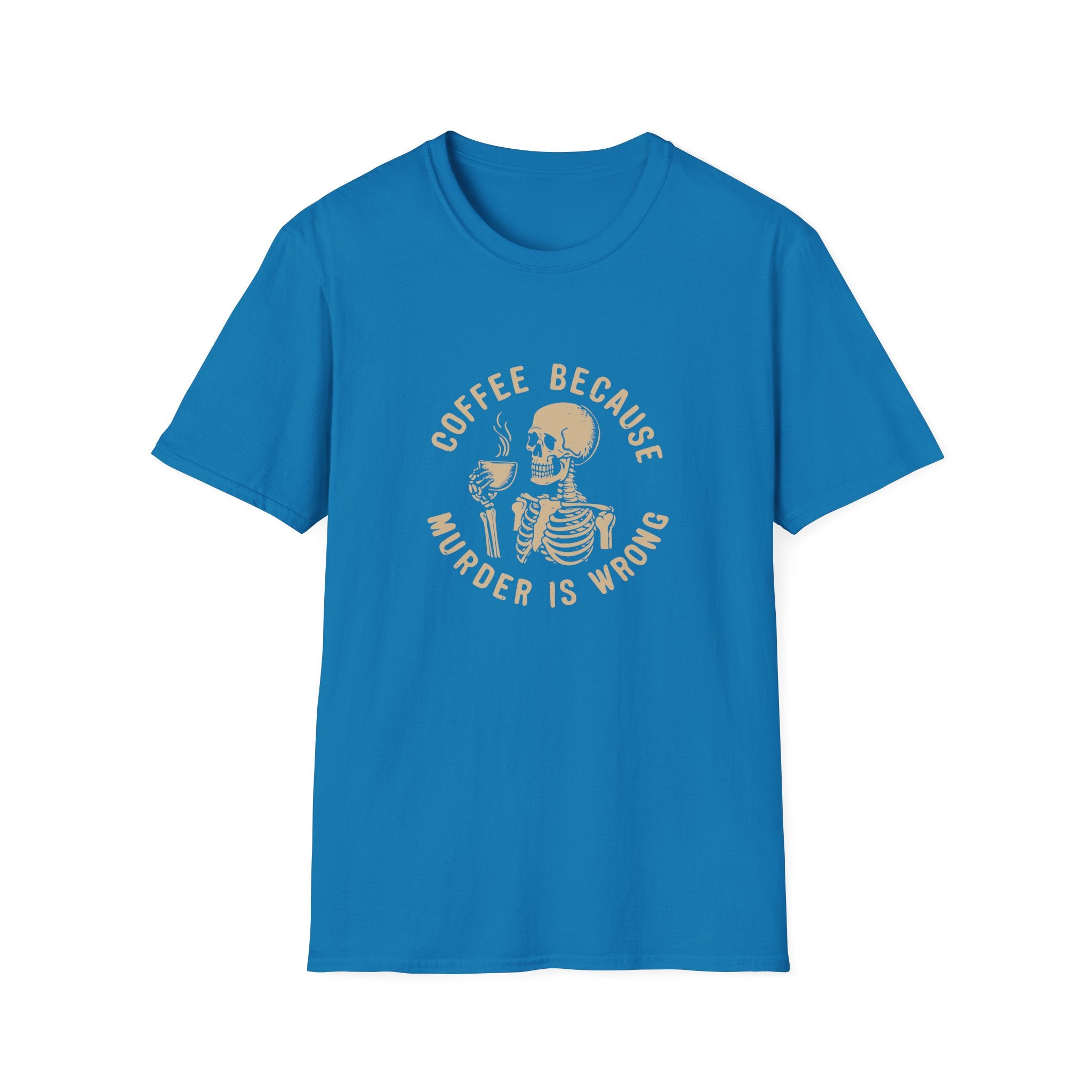 Coffee Because Murder Is Wrong Skull T-Shirt — Funny Dark Humor Gift for Her Graphic Tee
