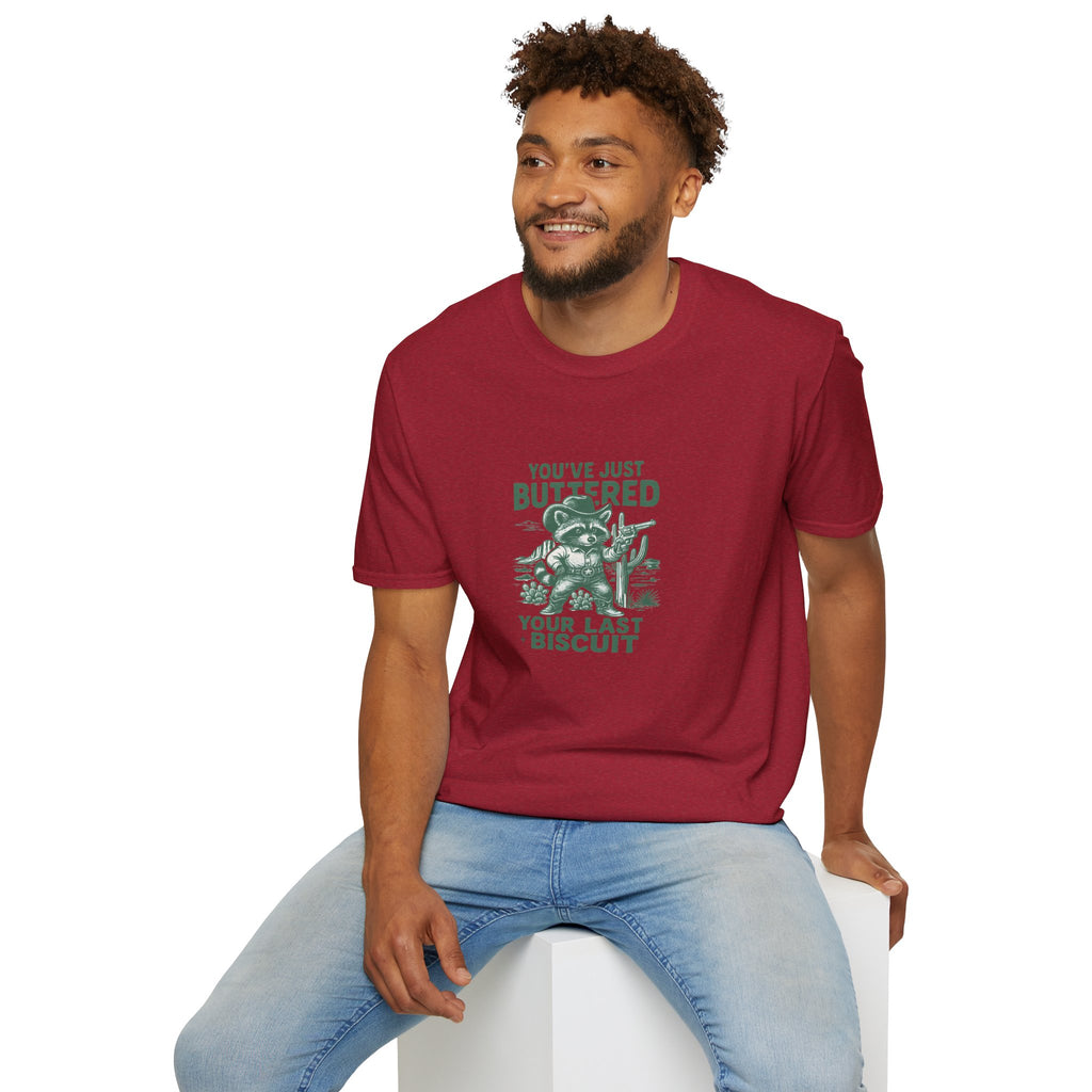 You've Just Buttered Your Last Biscuit T-Shirt — Funny Western Gift for Women