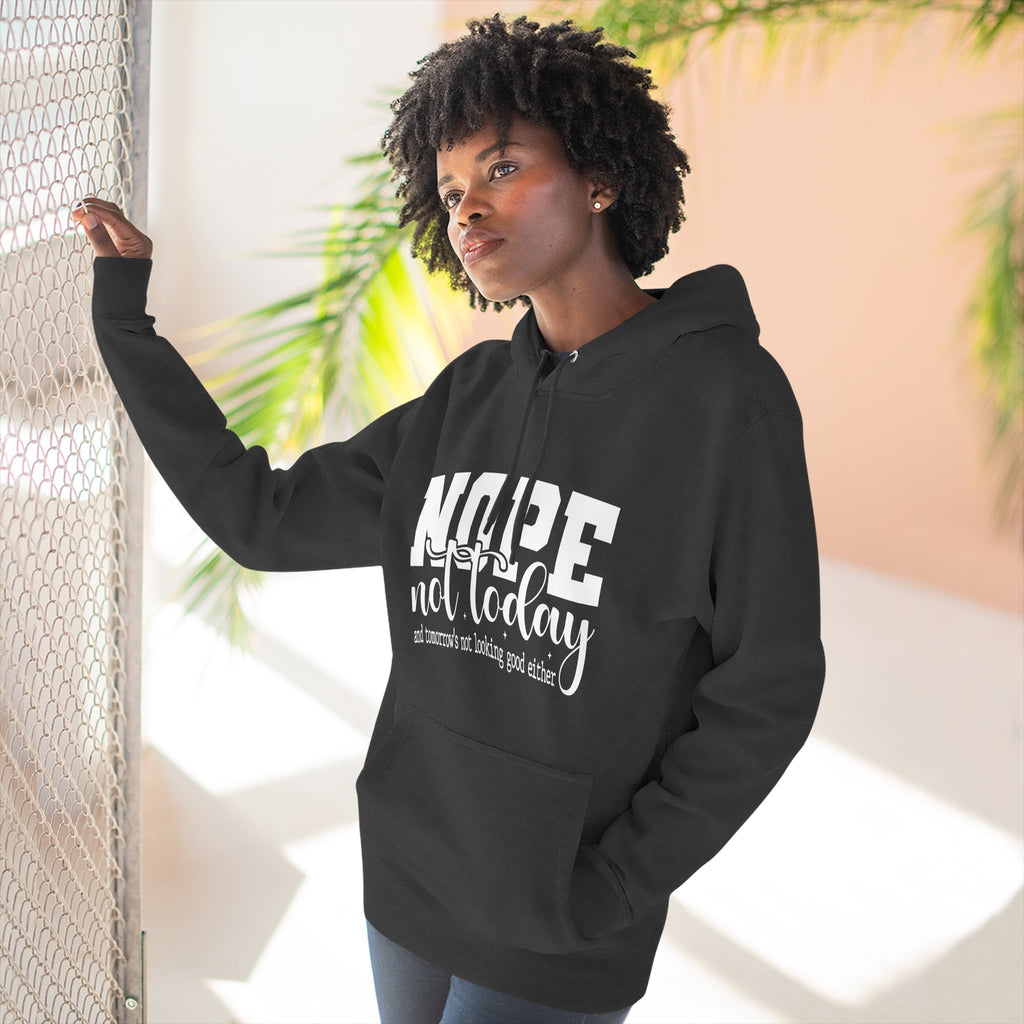 Nope Not Today Hoodie – Funny Casual Pullover with "Nope not today" Slogan