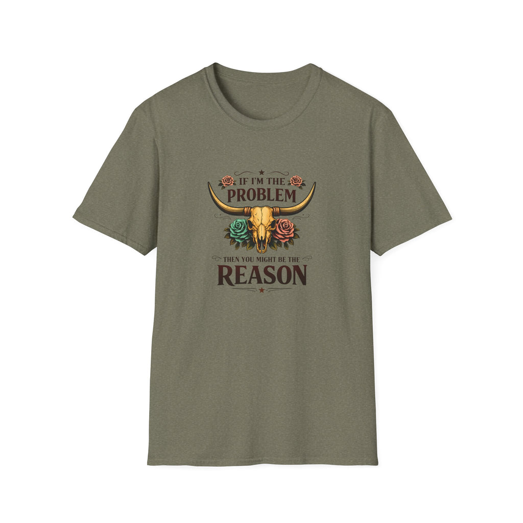 If I'm the Problem Bull Skull T-Shirt — Funny Sarcastic Western Gift for Women