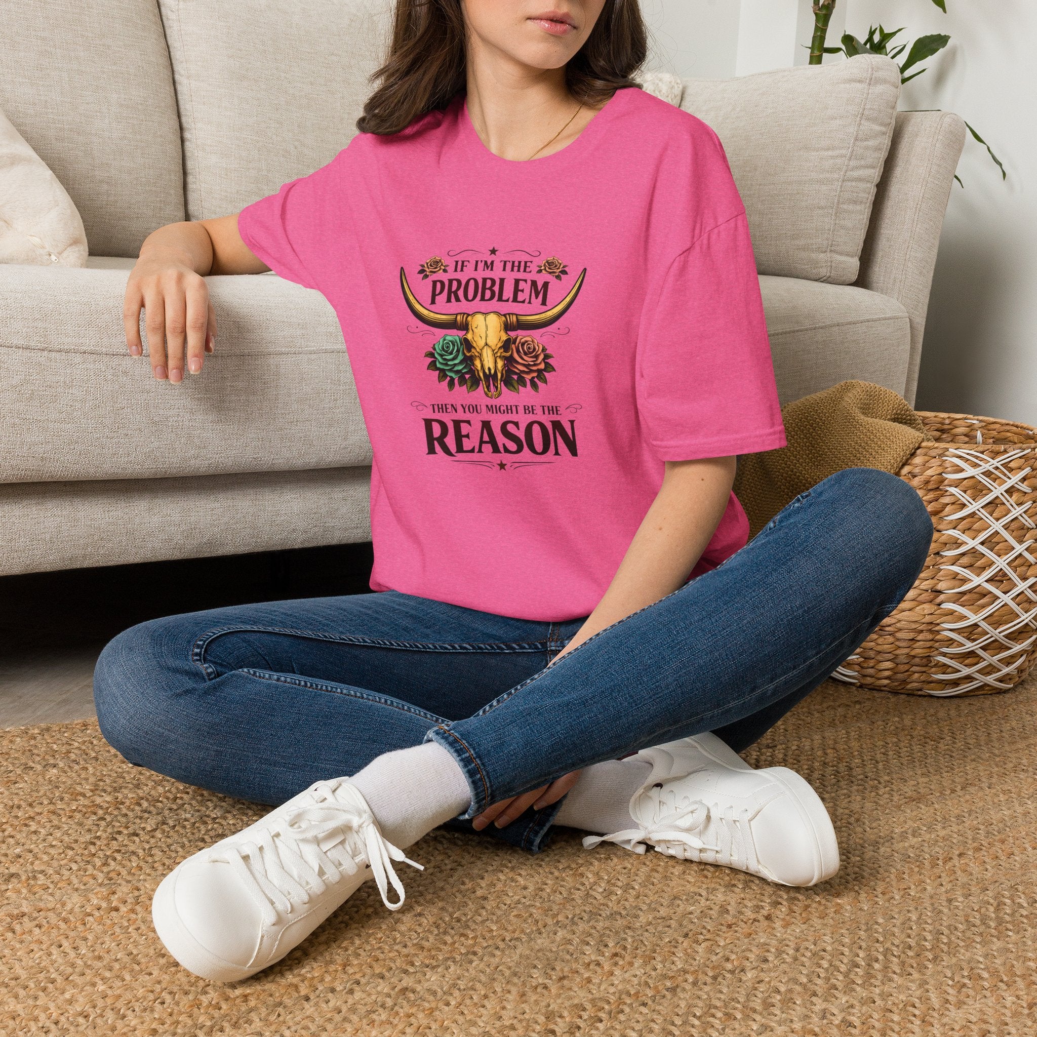 If I'm the Problem Bull Skull T-Shirt — Funny Sarcastic Western Gift for Women