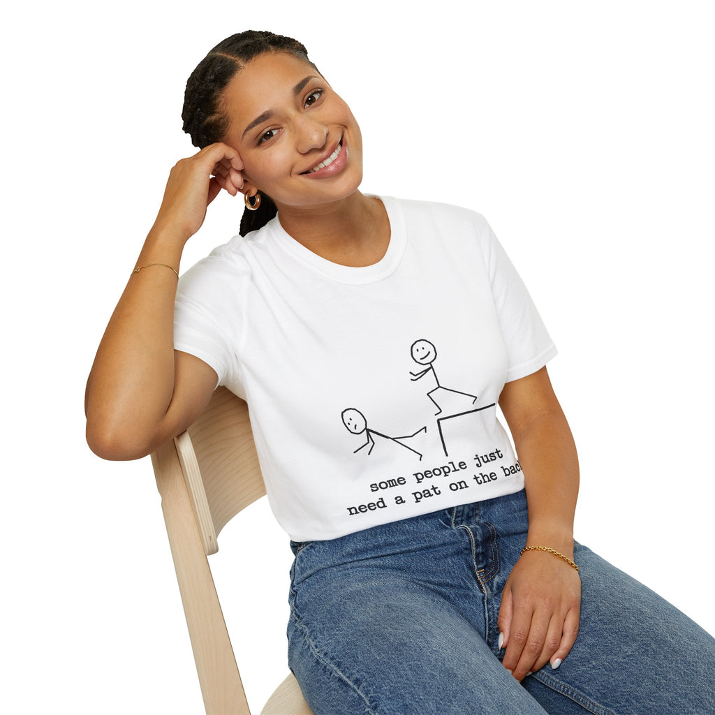 T-Shirt — "Some People Just Need a Pat on the Back" Stick Figure Humor Tee