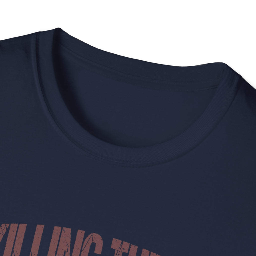 Killing Them With Kindness T-Shirt — Funny Motivational Gift for Women Vintage Tee