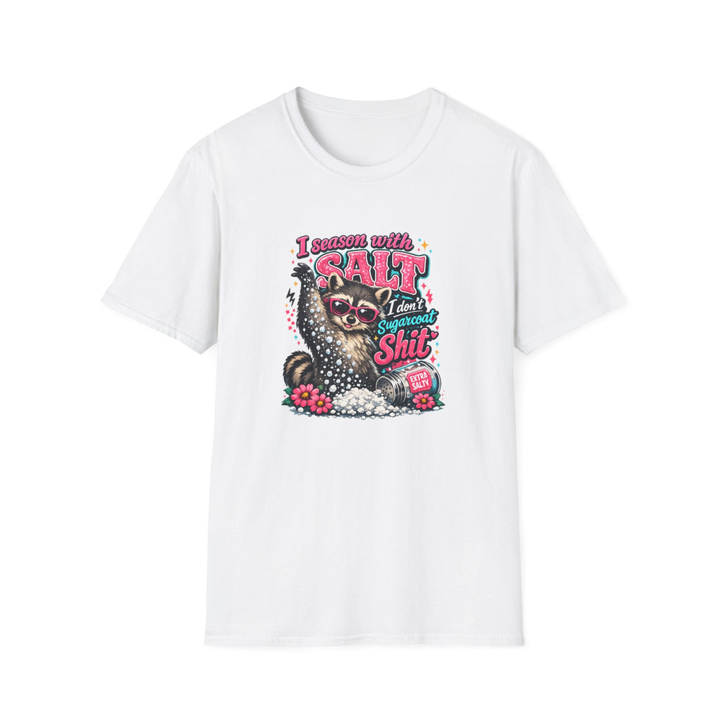 I Season With Salt I Don't Sugarcoat T-Shirt — Funny Sarcastic Gift for Women