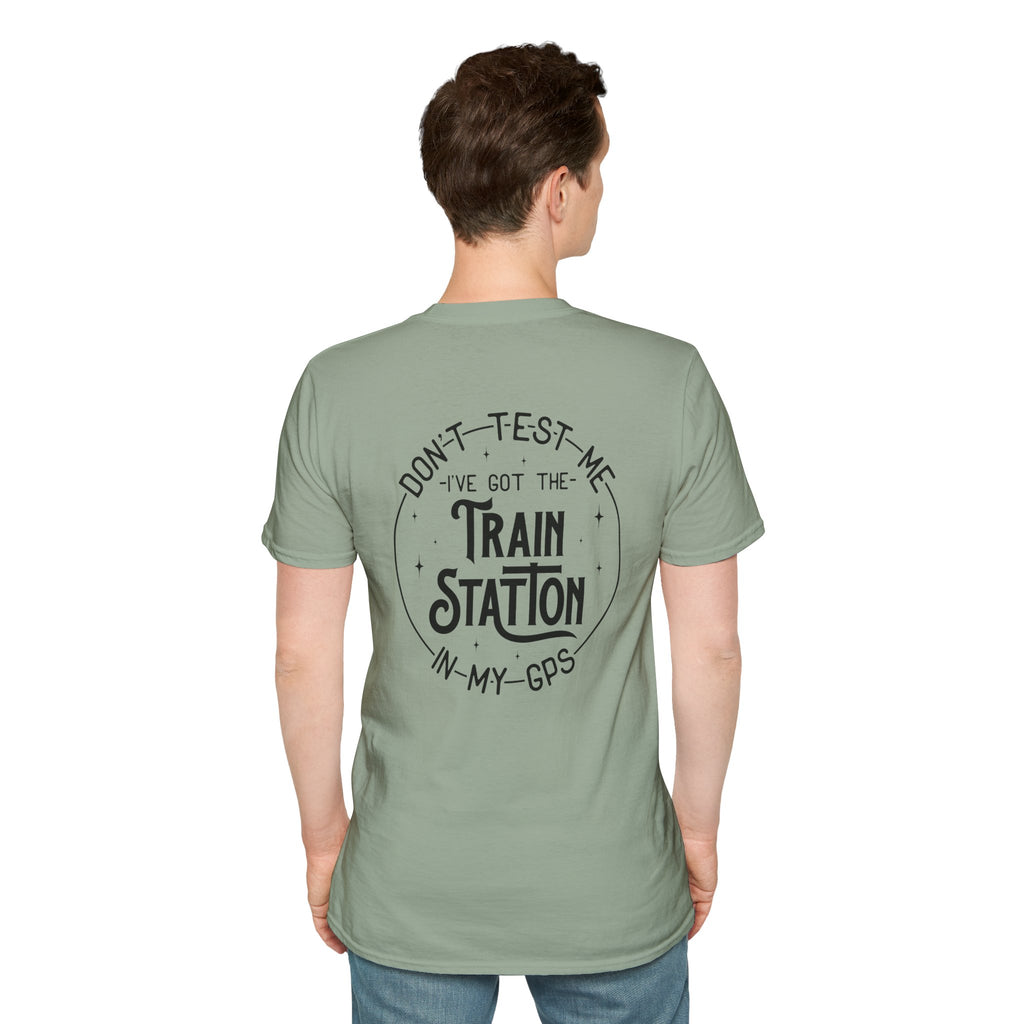 Train Station GPS T-Shirt — Funny Travel Quote Gift for Her Sarcastic Graphic Tee