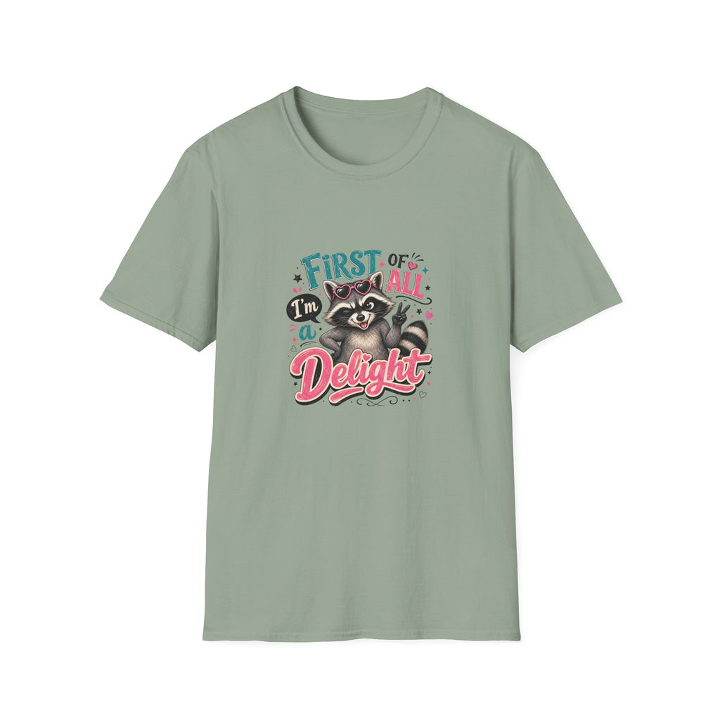 First of All I'm a Delight Raccoon T-Shirt — Funny Sarcastic Gift for Her Vintage Tee