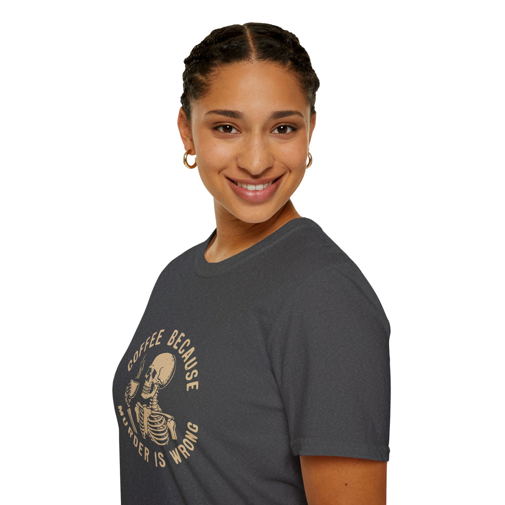 Coffee Because Murder Is Wrong Skull T-Shirt — Funny Dark Humor Gift for Her Graphic Tee