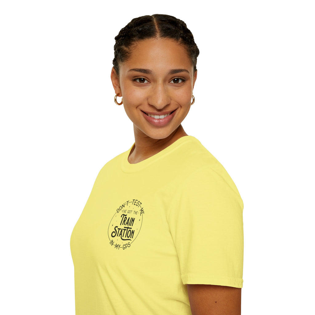 Train Station GPS T-Shirt — Funny Travel Quote Gift for Her Sarcastic Graphic Tee
